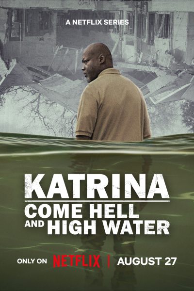 مسلسل Katrina: Come Hell and High Water الموسم الاول