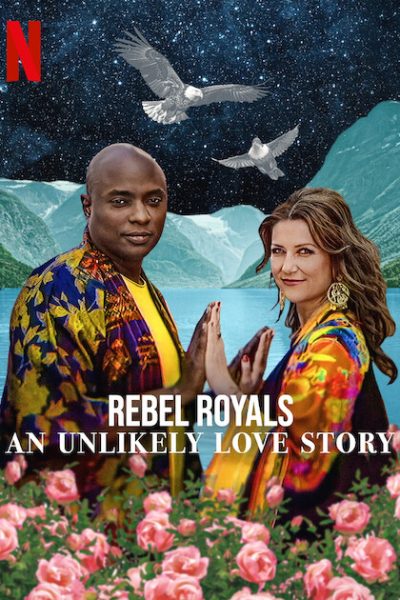 فيلم Rebel Royals: An Unlikely Love Story 2025 مترجم