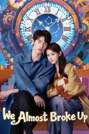 مسلسل Oops! Almost Broke Up