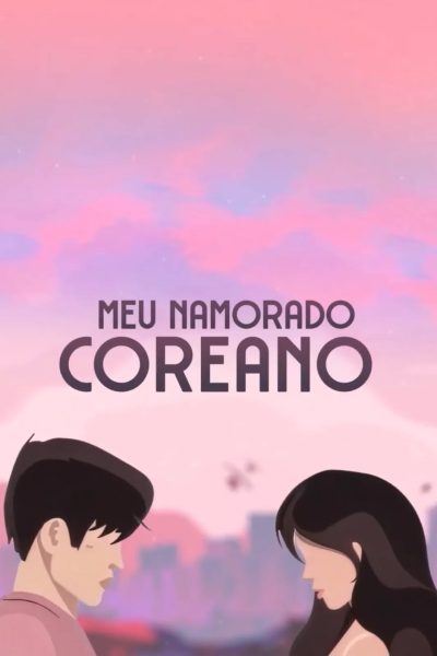 مسلسل My Korean Boyfriend