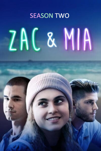 مسلسل Zac and Mia الموسم الثاني